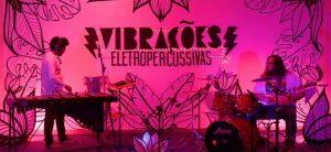 Gustavo Vilarinho e Lucas Rosa com o show "Vibrações Eletropercussivas"