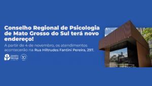 Atenção, psicólogos: Conselho Regional terá nova sede a partir da próxima quarta-feira